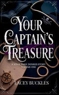 Your Captain's Treasure: A Steamy Historical Pirate Romance