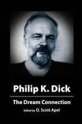 Philip K. Dick: The Dream Connection