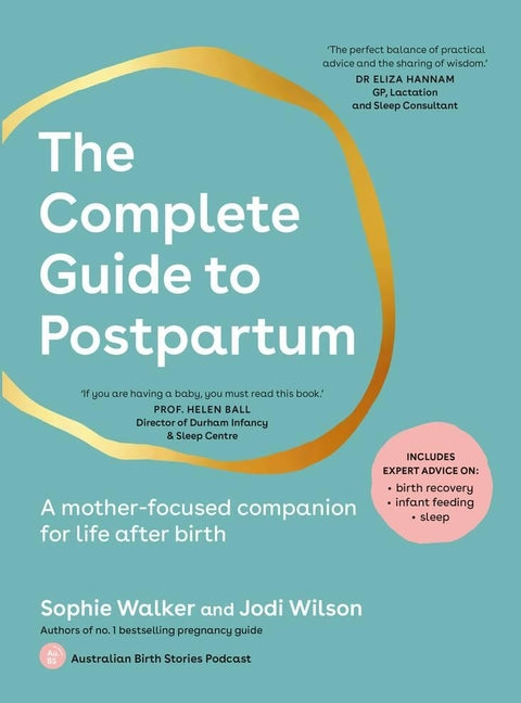 The Complete Guide to Postpartum: A Mother-Focused Companion for Life After Birth