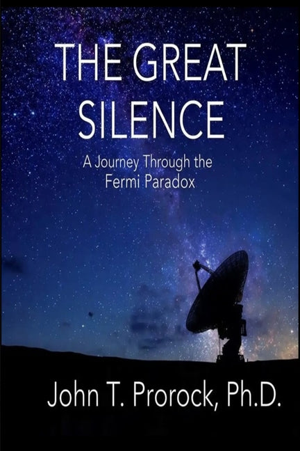 The Great Silence: A Journey Through the Fermi Paradox