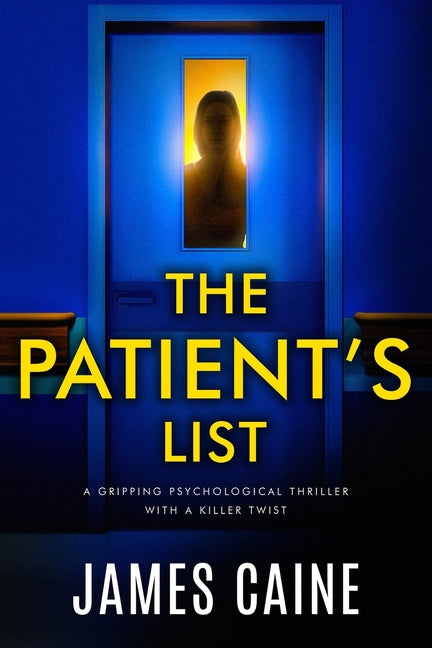 The Patient's List: A gripping psychological thriller with a killer twist