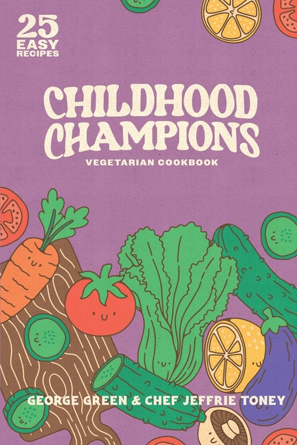 Childhood Champions Vegetarian Cookbook