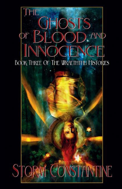 The Ghosts of Blood and Innocence: Book Three of The Wraeththu Histories (Revised)