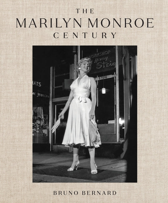 The Marilyn Monroe Century: From Norma Jeane to Icon--A Story in Photographs