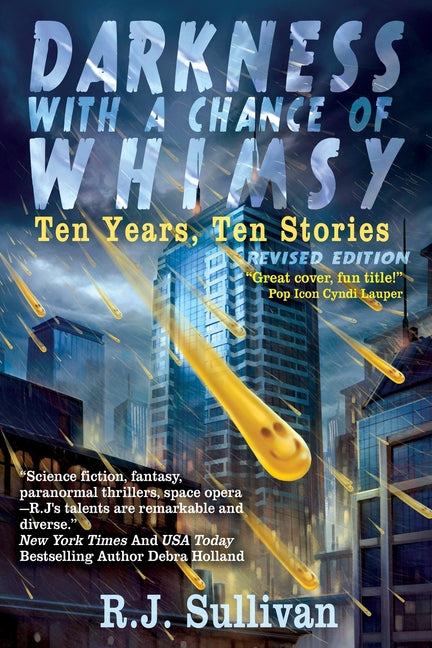 Darkness With a Chance of Whimsy: Ten Years, Ten Stories (Revised)