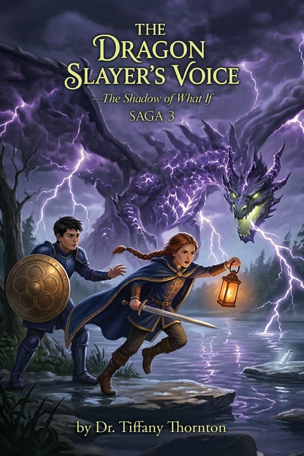 The Dragon Slayer's Voice: The Shadow of What If