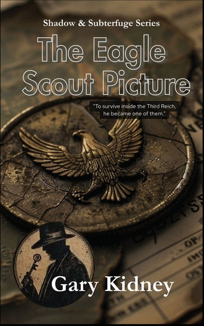 The Eagle Scout Picture: A story of espionage and identity in World War II