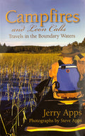 Campfires and Loon Calls: Travels in the Boundary Waters