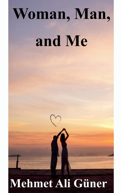 Woman, Man and Me