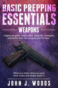 Basic Prepping Essentials: Weapons