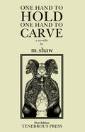 One Hand to Hold, One Hand to Carve