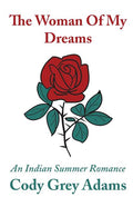 The Woman Of My Dreams: an Indian summer romance