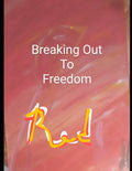 Breaking Out To Freedom: Red