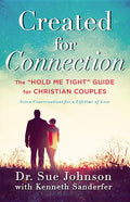 Created for Connection: The Hold Me Tight Guide for Christian Couples (Revised)