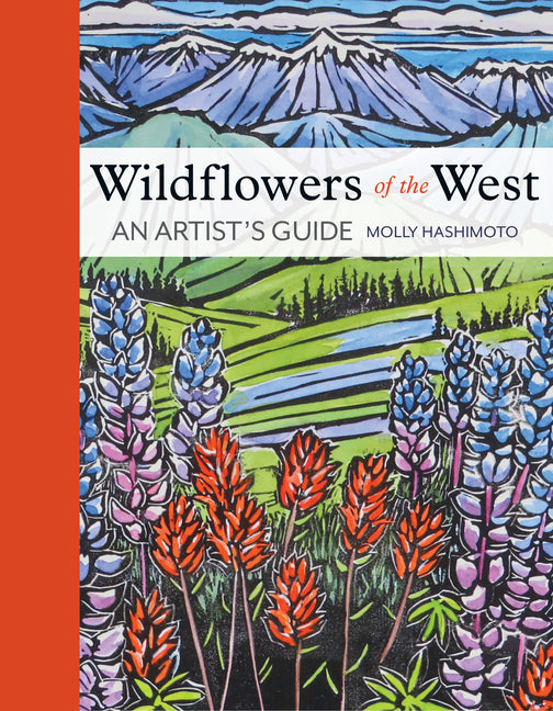 Wildflowers of the West: An Artist's Guide