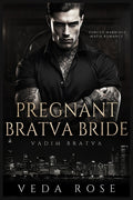Pregnant Bratva Bride: Forced Marriage Mafia Romance