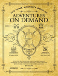 The Game Master's Book of Adventures on Demand: 10 One-Shot Adventures, Storytelling Techniques, Guidelines for Adding Complications and Twists, Plus Doze