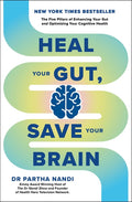 Heal Your Gut, Save Your Brain: The Five Pillars of Enhancing Your Gut and Optimizing Your Cognitive Health