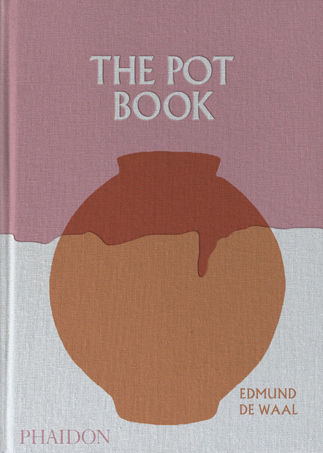 The Pot Book: A Global Survey of Ceramic Craft and Design