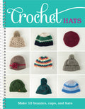 Crochet Hats: Make 10 Beanies, Caps, and Hats