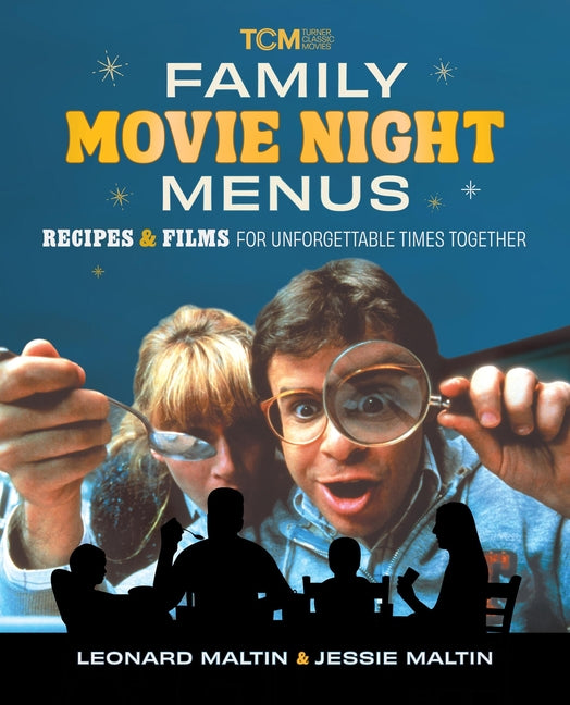 Family Movie Night Menus: Recipes & Films for Unforgettable Times Together