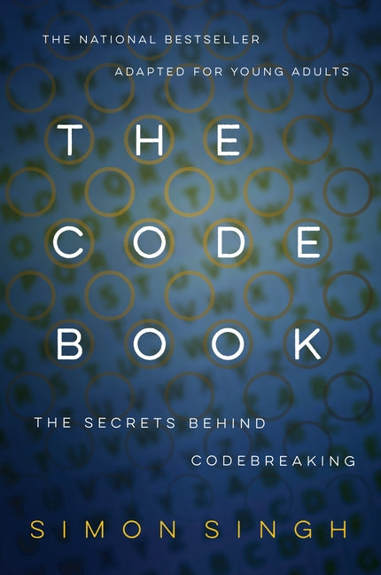 The Code Book: How to Make It, Break It, Hack It, Crack It