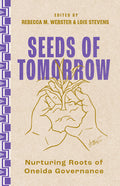 Seeds of Tomorrow: Nurturing Roots of Oneida Governance