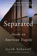 Separated: Inside an American Tragedy