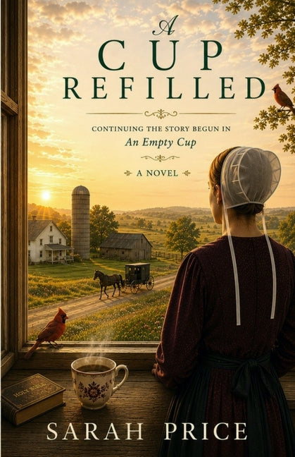 A Cup Refilled: Continuing the Story Begun in An Empty Cup
