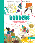 Borders: Understanding the Lines That Unite and Separate Us