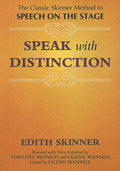 Speak with Distinction: The Classic Skinner Method to Speech on the Stage (2007)