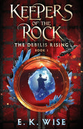 The Debilis Rising (Keepers of the Rock)