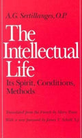 The Intellectual Life: Its Spirit, Conditions, Methods (Revised)