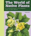 Grow Native: A Practical Guide to Over 100 Native Plants of North America
