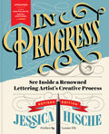 In Progress (Revised Edition): See Inside a Renowned Lettering Artist's Creative Process (Revised)