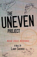 The UNEVEN Project: Road Rage Revenge
