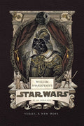 William Shakespeare's Star Wars: Verily, a New Hope