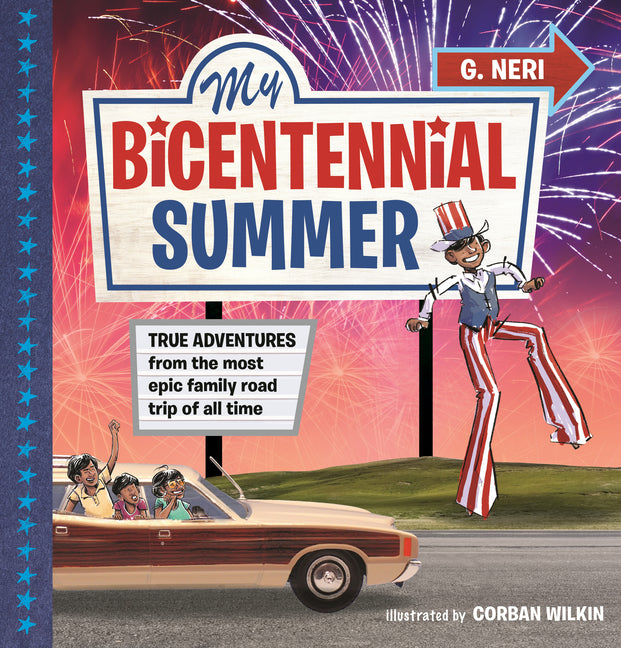 My Bicentennial Summer: True Adventures from the Most Epic Family Road Trip of All Time