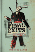 Final Exits: The Illustrated Encyclopedia of How We Die