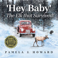 'Hey Baby' - The Elk that Survived!