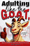 Adulting Like The G.O.A.T.: How to Crush Life Skills One Moment At A Time