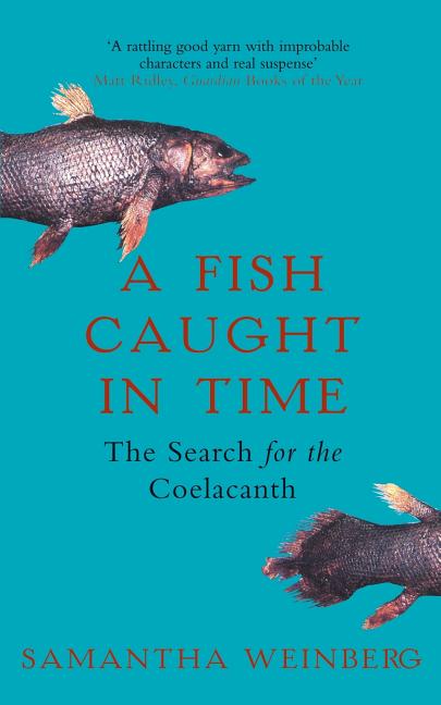 A Fish Caught in Time: The Search for the Coelacanth (Revised)