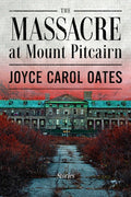 The Massacre at Mount Pitcairn: Stories