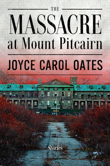 The Massacre at Mount Pitcairn: Stories