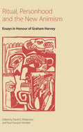 Ritual, Personhood and the New Animism: Essays in Honour of Graham Harvey