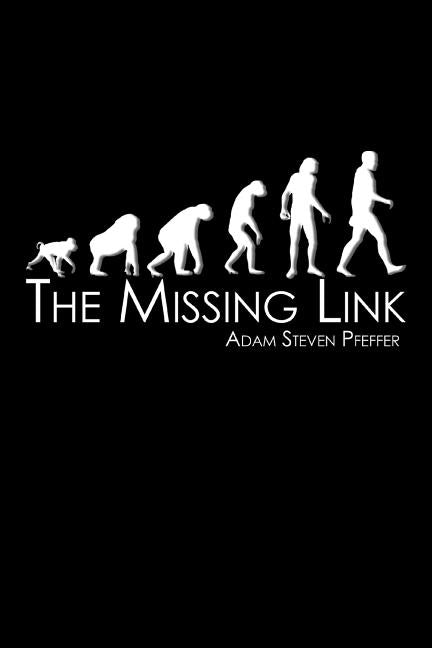 The Missing Link: Revised Edition (Revised)