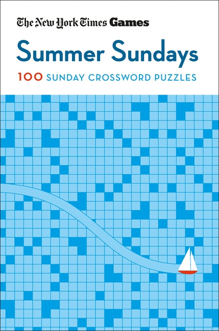 New York Times Games Summer Sundays: 100 Sunday Crossword Puzzles