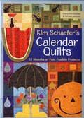 Kim Schaefer's Calendar Quilts - Print-On-Demand Edition