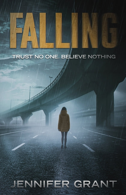 Falling: Trust No One. Believe Nothing.