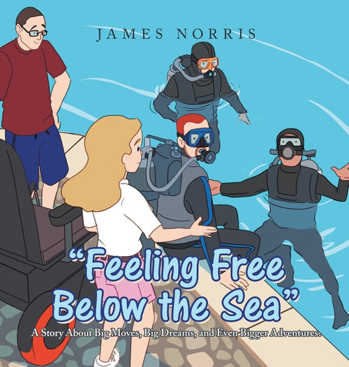 "Feeling Free Below the Sea": A Story About Big Moves, Big Dreams, and Even Bigger Adventures.